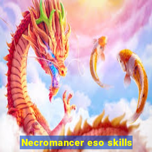 Necromancer eso skills